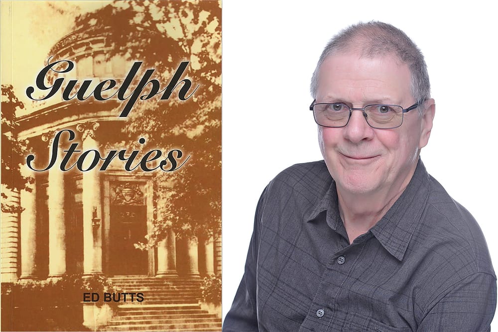 Author Ed Butts publishes Guelph Stories featuring history of Royal City post image